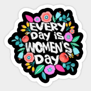 Womens Every Day Is Womens Day Cute International Womens Day 2020 Sticker